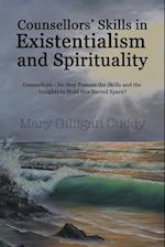 Counsellors' Skills in Existentialism and Spirituality
