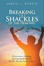 Breaking the Shackles of the Demonic