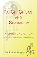 Tai Chi Ch'uan and Shamanism a Spiritual Union