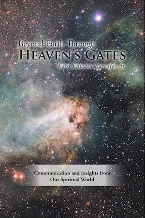 Beyond Earth Through Heaven's Gates