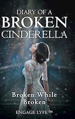 Diary of a Broken Cinderella