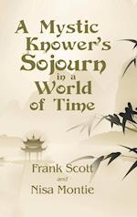 A Mystic Knower's Sojourn in a World of Time