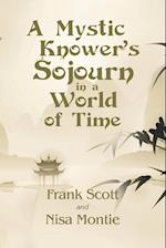 A Mystic Knower's Sojourn in a World of Time