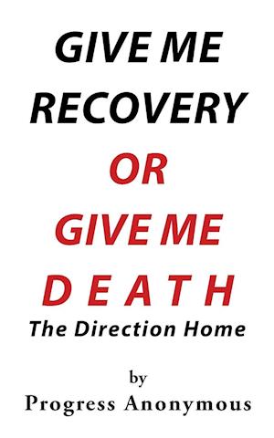 Give Me Recovery or Give Me Death