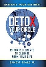 Detox Your Circle, Activate Your Destiny