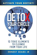 Detox Your Circle, Activate Your Destiny