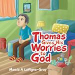 Thomas Gives His Worries to God