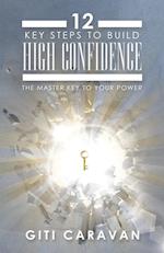 12 Key Steps to Build High Confidence