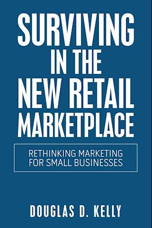 Surviving in the New Retail Marketplace