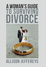 A Woman's Guide to Surviving Divorce