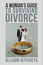 A Woman's Guide to Surviving Divorce