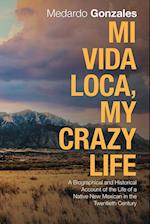 Mi Vida Loca, My Crazy Life