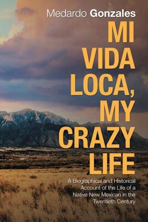 Mi Vida Loca, My Crazy Life