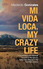 Mi Vida Loca, My Crazy Life