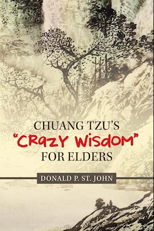 Chuang Tzu's "Crazy Wisdom" for Elders