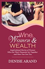 Wine, Women & Wealth