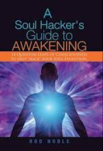 A Soul Hacker's Guide to Awakening