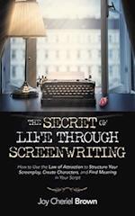 The Secret of Life Through Screenwriting