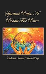Spiritual Paths; a Pursuit for Peace 