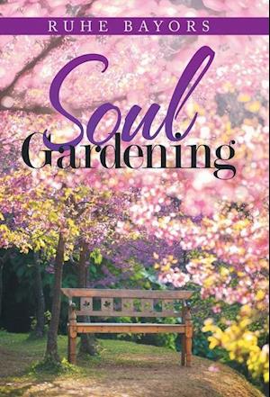 Soul Gardening