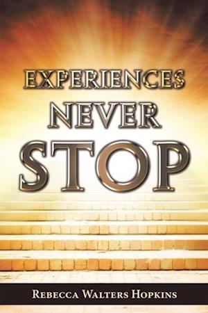 Experiences Never Stop