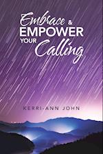 Embrace & Empower Your Calling 