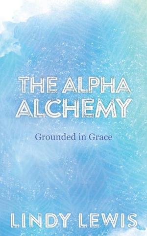 Alpha Alchemy