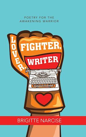 Lover, Fighter, Writer