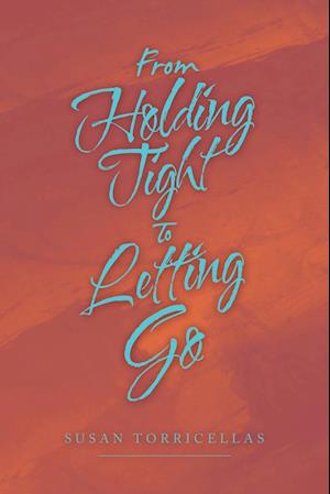 From Holding Tight to Letting Go