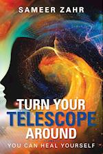 Turn Your Telescope Around