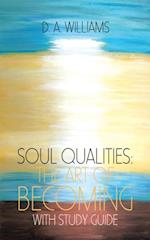 Soul Qualities: the Art of Becoming with Study Guide