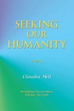 Seeking Our Humanity