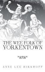 Wee Folk of Yorkentown