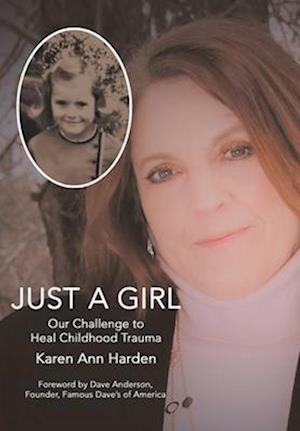 Just a Girl: Our Challenge to Heal Childhood Trauma