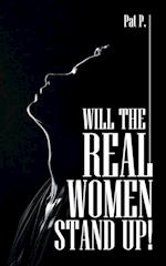 Will the Real Women Stand Up! 