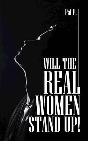 Will the Real Women Stand Up!