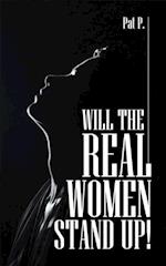 Will the Real Women Stand Up!