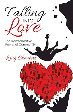 Falling into Love: The Transformative Power of Community