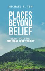 Places Beyond Belief: Book Two of the One Giant Leap Trilogy 