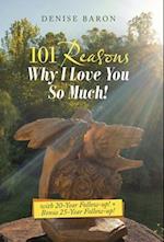 101 Reasons Why I Love You so Much!