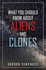 What You Should Know About Aliens and Clones 