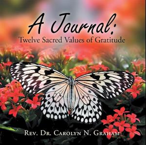 Journal: Twelve Sacred Values of Gratitude