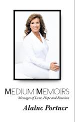 Medium Memoirs Messages of Love, Hope and Reunion