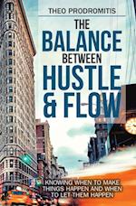 Balance Between  Hustle & Flow