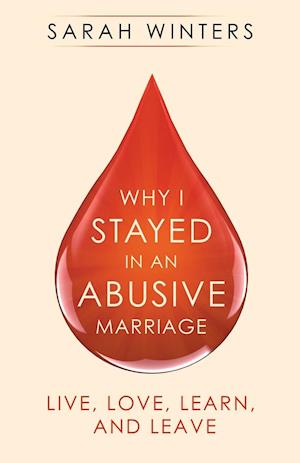 Why I Stayed in an Abusive Marriage