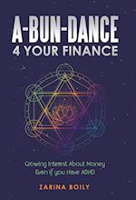 A-Bun-Dance 4 Your Finance