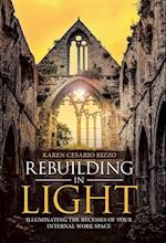 Rebuilding in Light