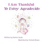 I Am Thankful Yo Estoy Agradecido 