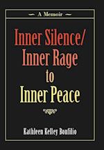 Inner Silence/Inner Rage to Inner Peace