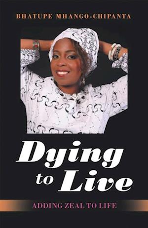 Dying to Live